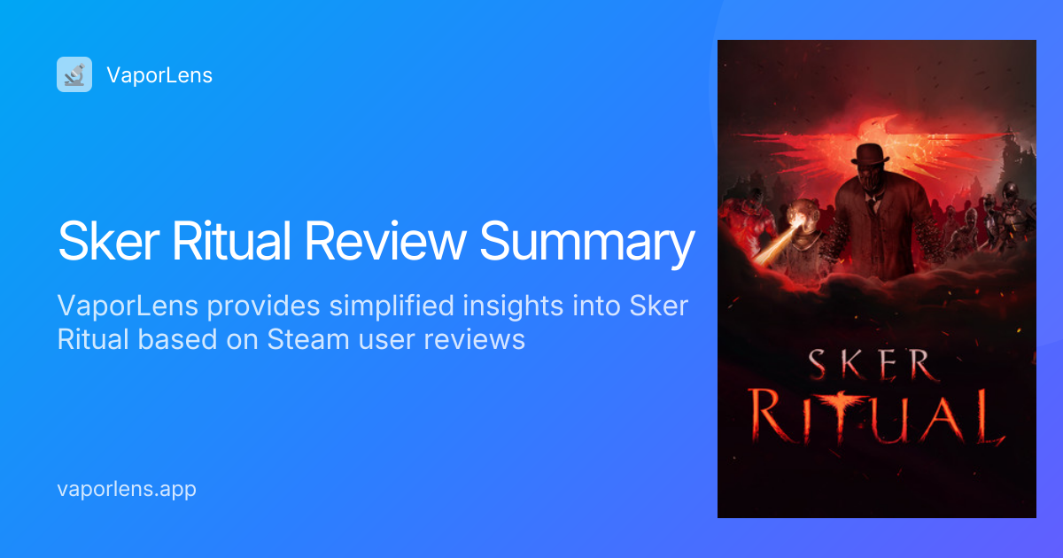 Is Sker Ritual Worth It? Steam Reviews Analysis | VaporLens
