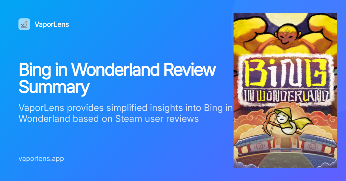 Is Bing in Wonderland Worth It? Steam Reviews Analysis | VaporLens