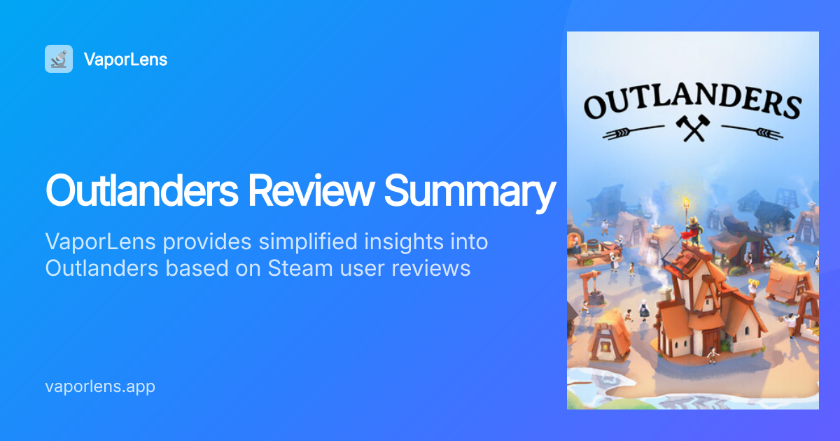 Is Outlanders Worth It? Steam Reviews Analysis | VaporLens