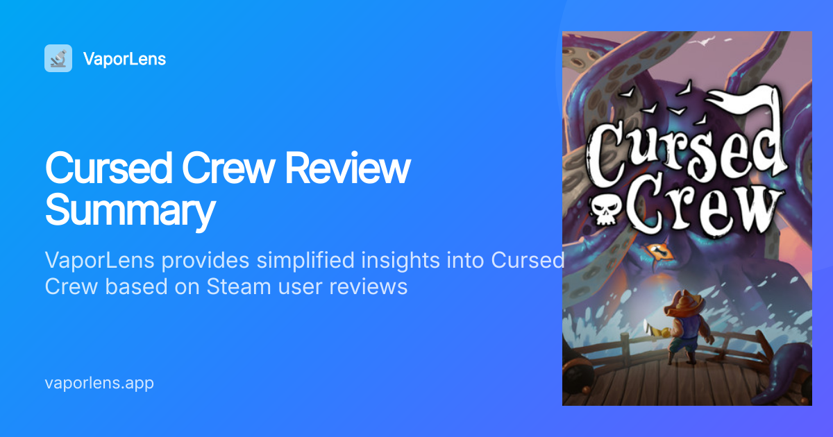 Is Cursed Crew Worth It? Steam Reviews Analysis | VaporLens