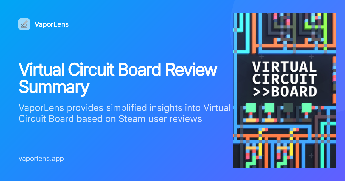Is Virtual Circuit Board Worth It? Steam Reviews Analysis | VaporLens