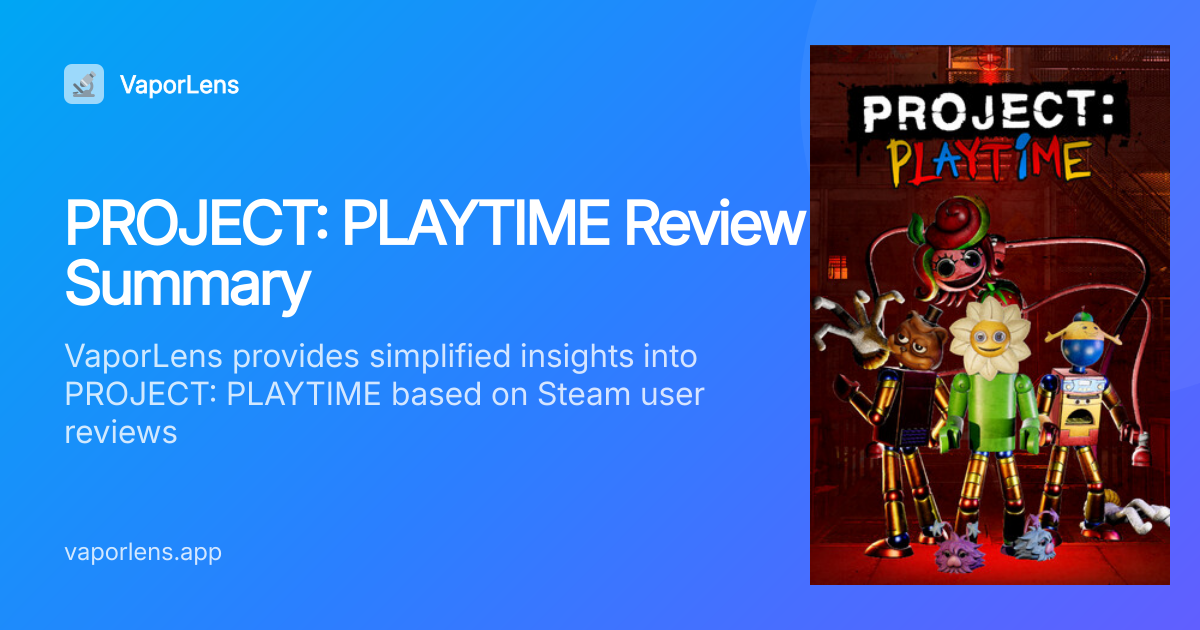 PROJECT: PLAYTIME: 66% positive sentiment — worth it? | VaporLens