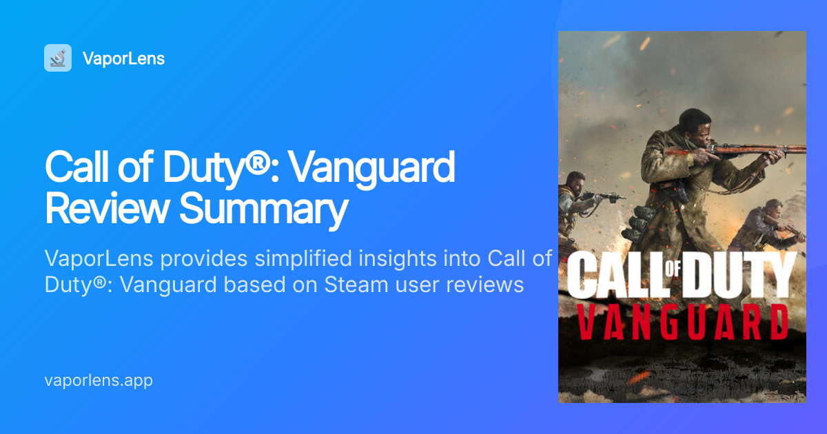 Call of Duty®: Vanguard Review Summary | VaporLens