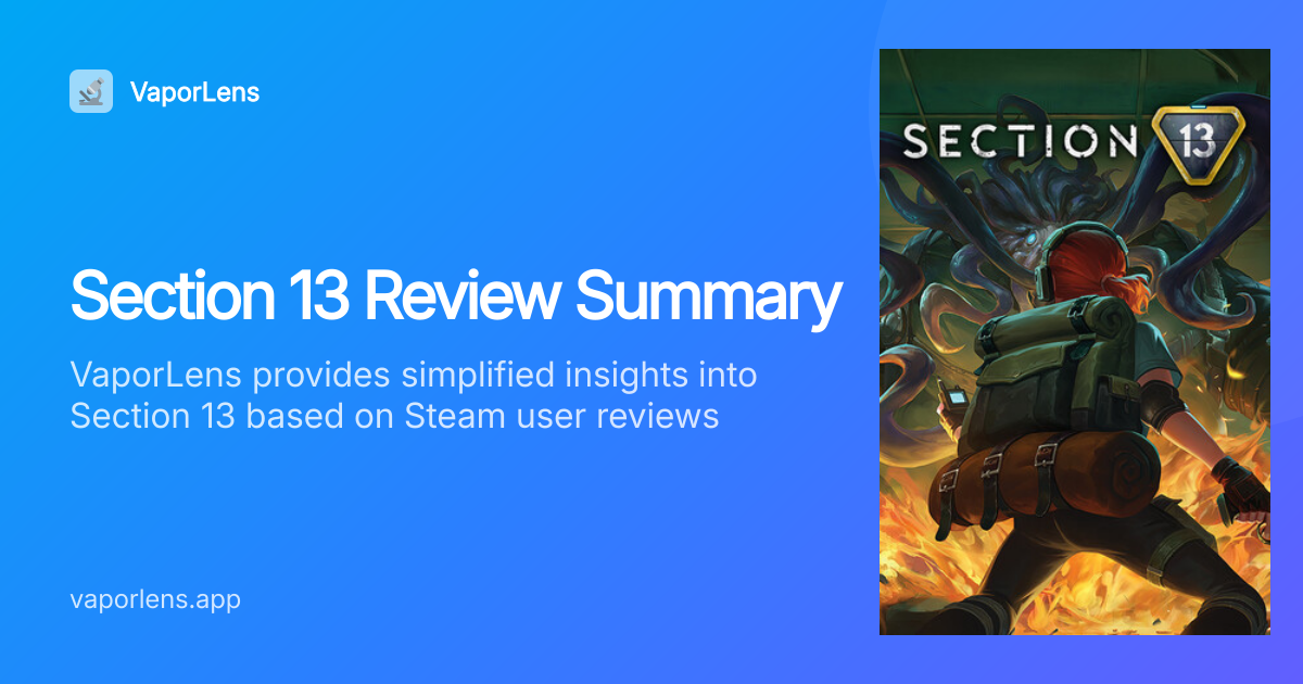 Is Section 13 Worth It? Steam Reviews Analysis | VaporLens