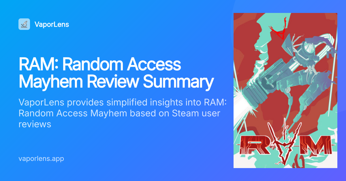 RAM: Random Access Mayhem Review Summary | VaporLens