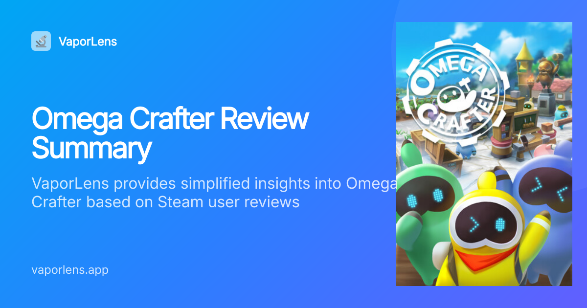 Is Omega Crafter Worth It? Steam Reviews Analysis | VaporLens