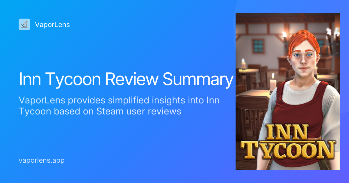 Is Inn Tycoon Worth It? Steam Reviews Analysis | VaporLens