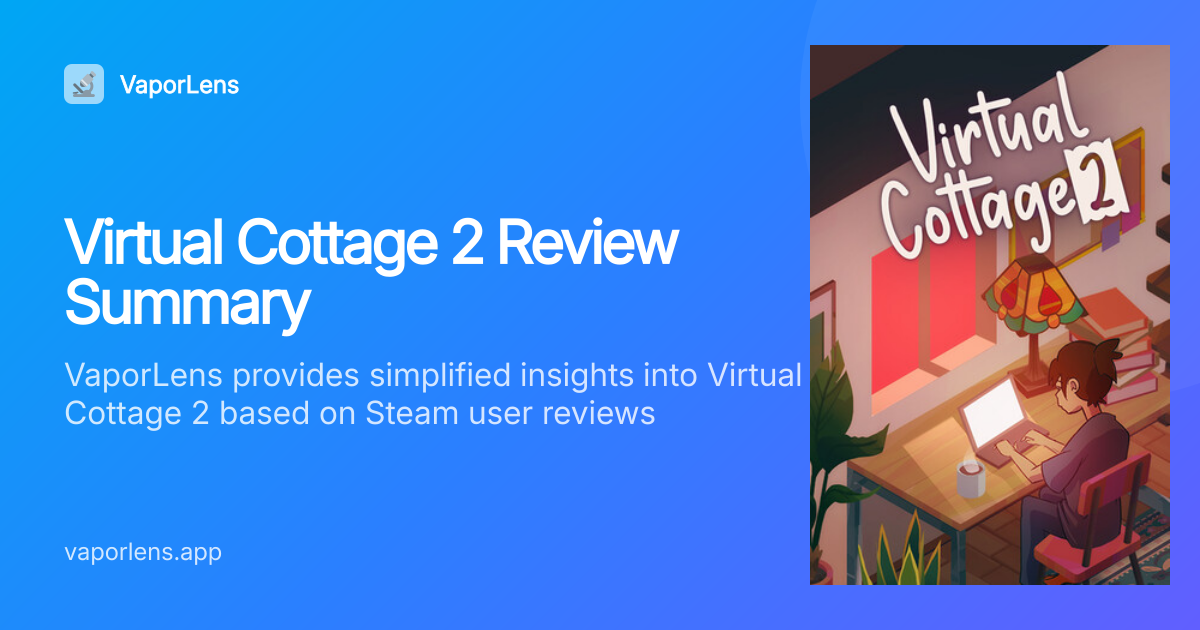 Is Virtual Cottage 2 Worth It? Steam Reviews Analysis | VaporLens