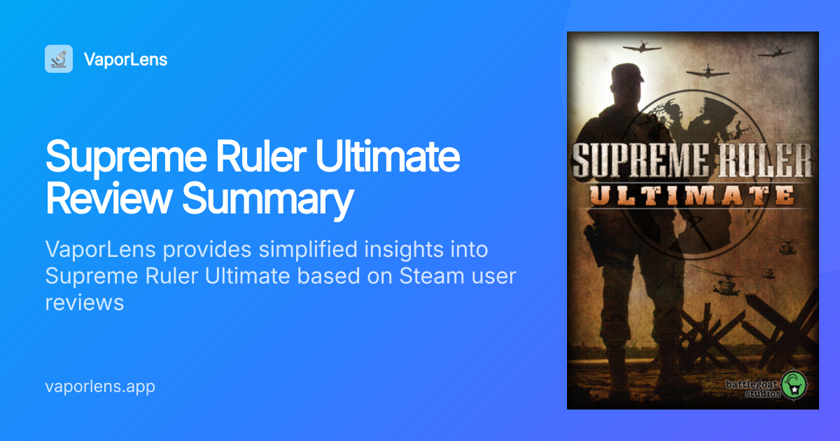 Is Supreme Ruler Ultimate Worth It? Steam Reviews Analysis | VaporLens