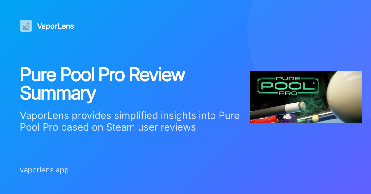 Is Pure Pool Pro Worth It? Steam Reviews Analysis | VaporLens
