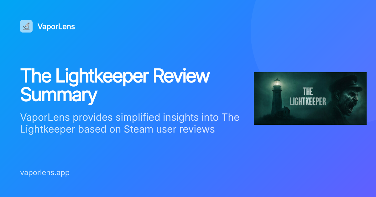 Is The Lightkeeper Worth It? Steam Reviews Analysis | VaporLens