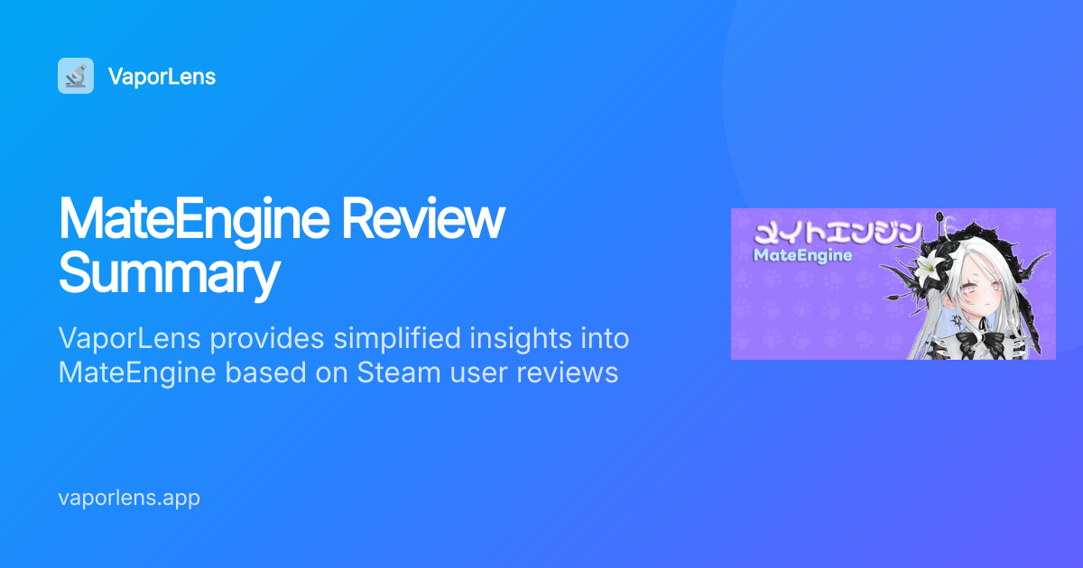 Is MateEngine Worth It? Steam Reviews Analysis | VaporLens