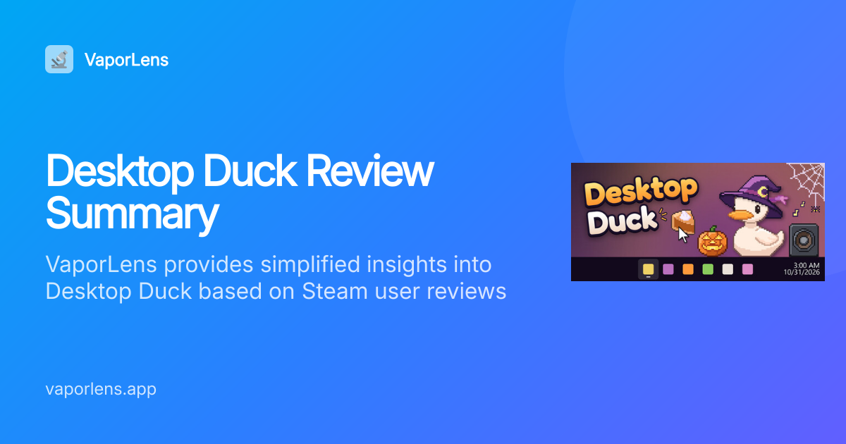 Desktop Duck: 96% positive sentiment — worth it? | VaporLens
