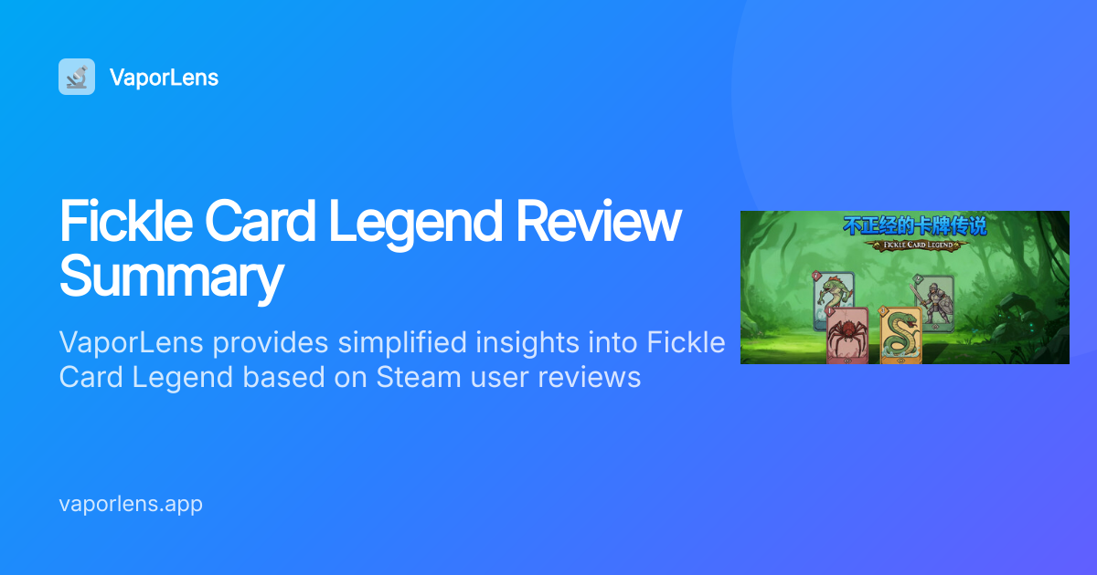 Is Fickle Card Legend Worth It? Steam Reviews Analysis | VaporLens