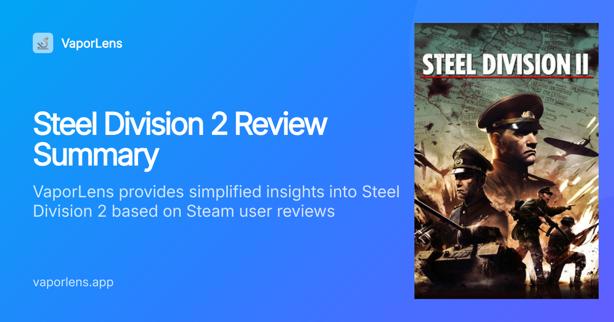 Is Steel Division 2 Worth It? Steam Reviews Analysis | VaporLens