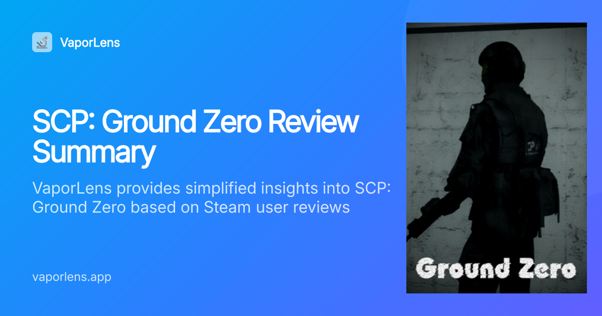 Is SCP: Ground Zero Worth It? Steam Reviews Analysis | VaporLens